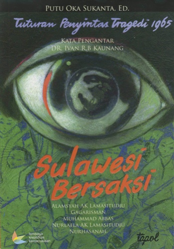 Sulawesi Bersaksi: Tuturan Penyintas Tragedi 1965 Sampul Buku